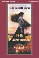 The Plainswoman - Irene Bennett Brown