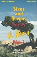 Sixes and Sevens Vol II - O. Henry