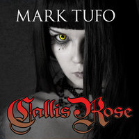 Callis Rose - Mark Tufo