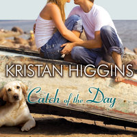 Catch of the Day - Kristan Higgins