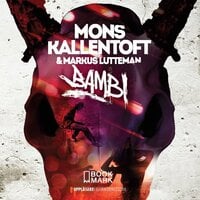 Bambi - Mons Kallentoft & Markus Lutteman