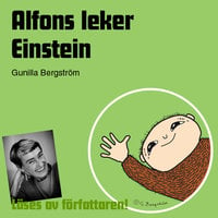 Alfons leker Einstein - Gunilla Bergström