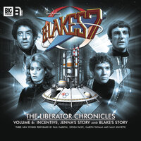Blake's 7 - The Liberator Chronicles - Volume 6 - Peter Anghelides, Steve Lyons, Mark Wright, Cavan Scott