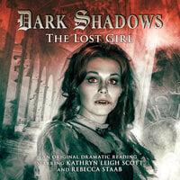 Dark Shadows, 20: The Lost Girl (Unabridged)