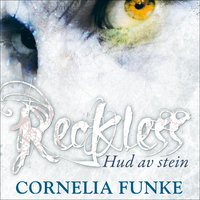 Reckless - Hud av stein - Cornelia Funke