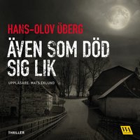 Även som död sig lik - Hans-Olov Öberg