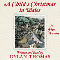 A Child's Christmas In Wales - Dylan Thomas