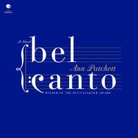 Bel Canto - Ann Patchett