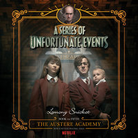 Series of Unfortunate Events #5: The Austere Academy - Lemony Snicket