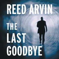 The Last Goodbye - Reed Arvin