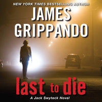 Last to Die - James Grippando