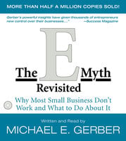 The E-Myth Revisited: Why Most Small Businesses Don't Work and - Michael E. Gerber