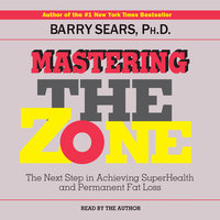 Mastering The Zone - Barry Sears