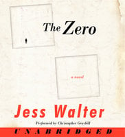 The Zero: A Novel - Jess Walter