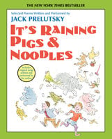 It's Raining Pigs and Noodles - Jack Prelutsky