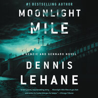 Moonlight Mile - Dennis Lehane