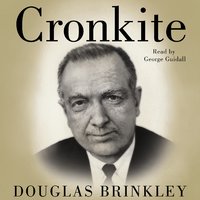 Cronkite - Douglas Brinkley