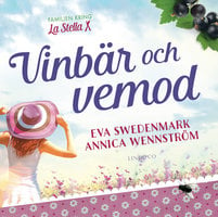 Vinbär och vemod - Eva Swedenmark, Annica Wennström