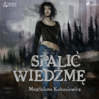 Spalić wiedźmę - Magdalena Kubasiewicz