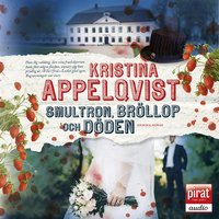 Smultron, bröllop och döden - Kristina Appelqvist