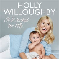 It Worked for Me - Holly Willoughby