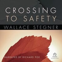 Crossing to Safety - Wallace Stegner