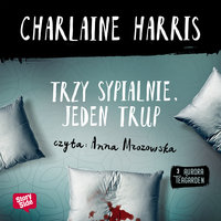 Trzy sypialnie, jeden trup - Charlaine Harris