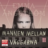 Mannen mellan väggarna - Emma Ångström