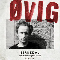 Birkedal: En torturbøddel og hans kvinder - Peter Øvig Knudsen