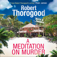 A Meditation On Murder - Robert Thorogood