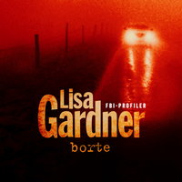 Borte - Lisa Gardner
