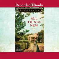 All Things New - Lynn Austin