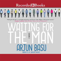 Waiting for the Man - Arjun Basu