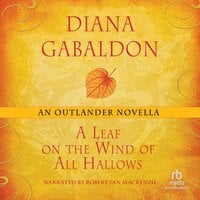 A Leaf on the Wind of All Hallows - Diana Gabaldon