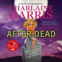 After Dead: What Came Next in the World of Sookie Stackhouse - Charlaine Harris
