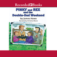 Pinky and Rex and the Double Dad Weekend - James Howe