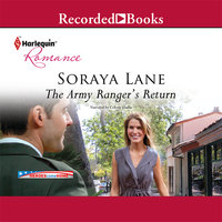 The Army Ranger's Return - Soraya Lane