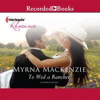 To Wed a Rancher - Myrna Mackenzie