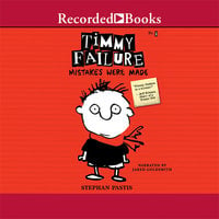 Timmy Failure: Mistakes Were Made - Stephan Pastis