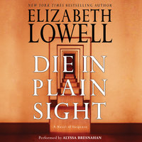 Die in Plain Sight: A Novel of Suspense - Elizabeth Lowell