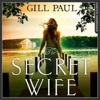 The Secret Wife - Gill Paul