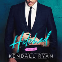 Hitched, Vol. 2 - Kendall Ryan