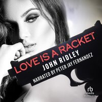Love is a Racket - John Ridley