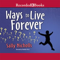 Ways to Live Forever - Sally Nicholls