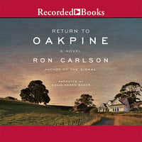 Return to Oakpine - Ron Carlson