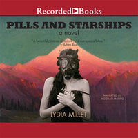 Pills and Starships - Lydia Millet