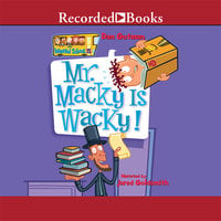 Mr. Macky is Wacky! - Dan Gutman
