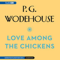 Love among the Chickens - P.G. Wodehouse