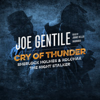 Cry of Thunder: Sherlock Holmes & Kolchak the Night Stalker - Joe Gentile