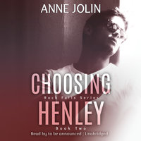Choosing Henley - Anne Jolin